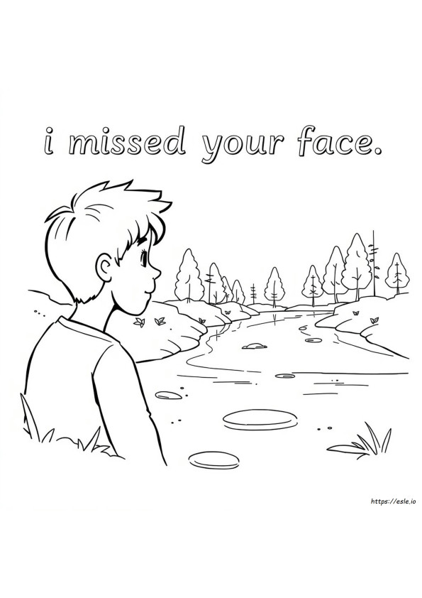 I Missed Your Face Coloring Page