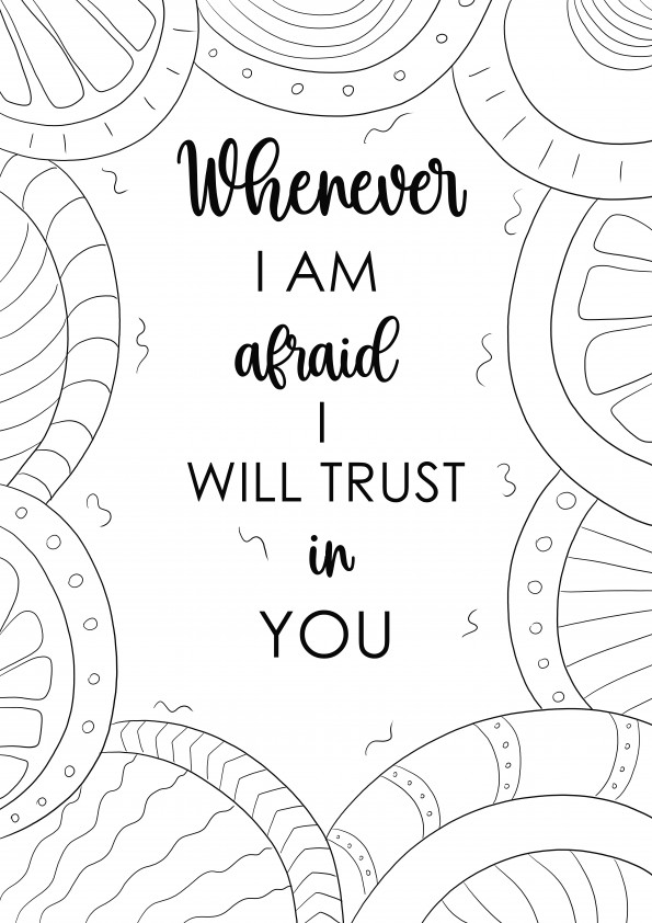 Whenever I am afraid, I will trust in You free printing of a Bible verse to color