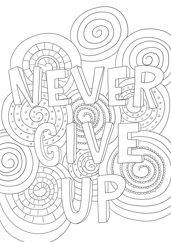 Geben Sie das Ausmalbild „Never Give Up“ aus der Doodle-Kunst kostenlos zum Ausdrucken oder Speichern für später auf