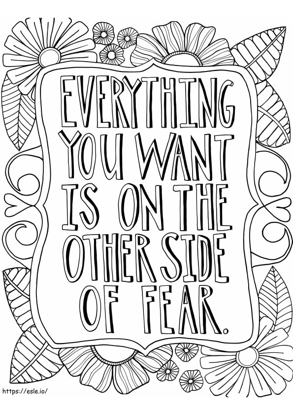 Everything You Want Is On The Other Side Of Fear coloring page