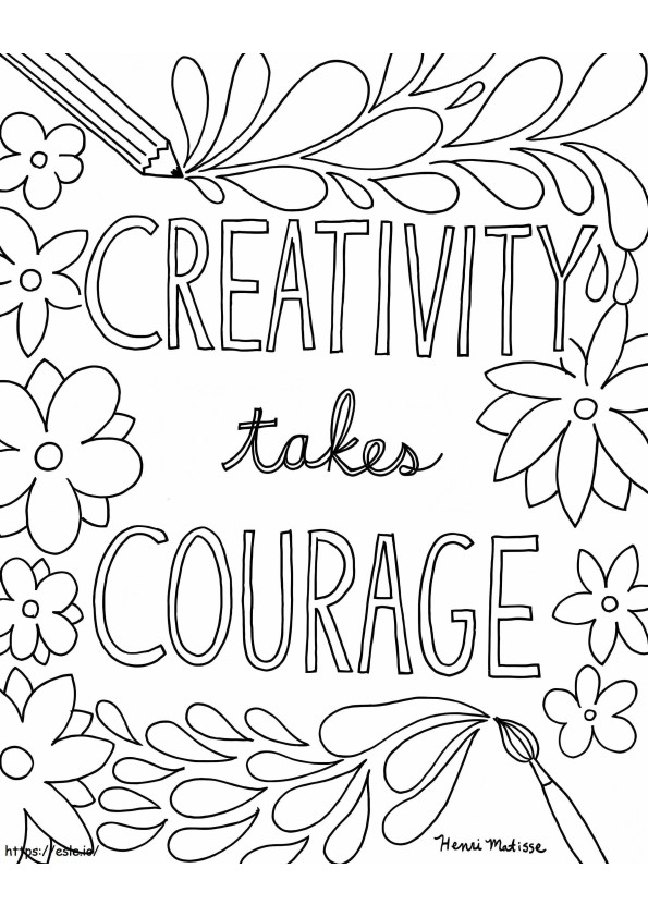 Coloriage La créativité demande du courage à imprimer dessin